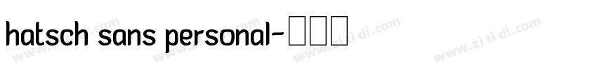 hatsch sans personal字体转换